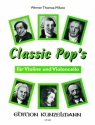 Classic Pops fr Violine und Violoncello 2 Spielpartituren