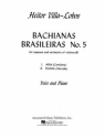 Bachianas Brasileiras no.5 for soprano and orchestra of violoncelli for voice and piano