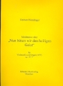 Meditation ber Nun bitten wir den heiligen Geist op.45b fr Violoncello und Orgel