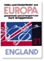 VOLKS- UND KINDERLIEDER AUS EUROPA BAND 21 ENGLAND,  PARTITUR BRUEGGEMANN, KURT, ED