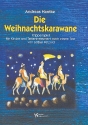 Die Weihnachtskarawane Krippenspiel fr Kinder und Tasteninstrument Partitur