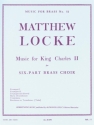 Music for King Charles 2 for 6-part brass choir score and parts