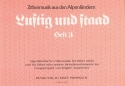 Lustig und staad Band 3 Alpenlndische Volksmusik fr Zither allein oder mit anderen Melodieinstrumenten