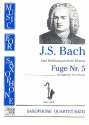 Fuge Nr.5 aus dem Wohltemperierten Klavier fr 4 Saxophone (SATB) Partitur und Stimmen