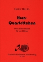 Hornquartettchen fr 4 Hrner Partitur und Stimmen