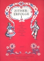 Zither-Erfolge Die bekanntesten Stcke von Georg Freundorfer u.a. fr Zither