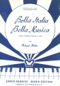 Bella Italia bella musica: Potpourri italienischer Volkslieder und Tänze