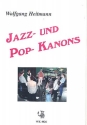 Jazz- und Pop-Kanons fr 2-6stimmigen Chor und Instrumente ad lib.