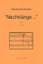 Nachklnge fr Orgel