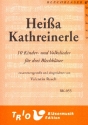 Heia Kathreinerle 10 Kinder- und Volkslieder fr 3 Blechblser (in C, B und / oder F)