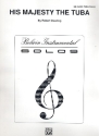 His Majesty the Tuba for bass tuba (Bb) and piano