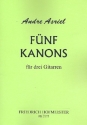 5 Kanons fr 3 Gitarren Partitur und Stimmen