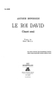 Le Roi David fr Soli, gem Chor und Orchester,  Chorpartitur (passend zur Blserfassung und zur Sinfonischen Fassung)