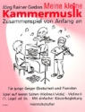 Meine kleine Kammermusik fr junge Geiger (Bratscher) und Pianisten