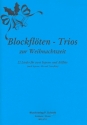 Blockflten-Trios zur Weihnachtszeit fr 3 Blockflten (SSA/SAT)