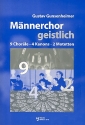 Männerchor geistlich 9 Choräle, 4 Kanons und 2 Motetten für Männerchor a cappella