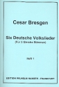 6 deutsche Volkslieder Band 1 3 gleiche Stimmen a cappella partitur
