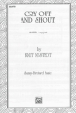 Cry out and shout for mixed chorus (SSATTB) a cappella score