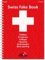 Swiss Fake Book: C vocal Edition 100 bekannte Melodien erfolgreicher Schweizer Komponisten