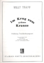 Im Krug zum grnen Kranze Trinkliederpotpourri fr gem Chor (SATB) und Klavier, Klavierpartitur