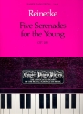 5 Serenades for the Young op.183 for piano