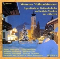 Wssener Weihnachtsmesse alpenlndische Weihnachtslieder und festliche Musiken aus Altbayern CD