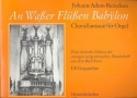 An Waer Flen Babylon Choralfantasie fr Orgel