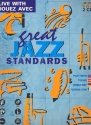 Live with great Jazz Standards (+ 2 CD's): Songbook for guitar, piano, bass, drums, Eb and Bb instruments