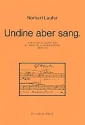 Undine aber sang 3 Lieder fr Sopran solo auf Gedichte von Renate Fellner (1998/99)