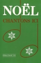Noel chantons ici 40 noels populaires anciens et nouveaux a 1, 2 et 3 voix