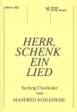 Herr schenk ein Lied 60 Chorlieder fr gem Chor a cappella,  Partitur