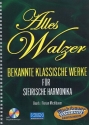 Alles Walzer (+CD) Bekannte klassische Werke für steirische Handharmonika