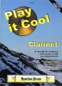 PLAY IT COOL (+CD): FOR CLARINET 6 JAZZ/ROCK NUMBERS FOR CLARINET AND PIANO