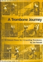 A Trombone Journey 15 concert pieces for 2 travelling trombones,  score