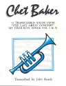 Chet Baker Solos: 13 transcribed solos for trumpet from the last great concert my favourite songs vol.1+2