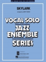 SKYLARK: VOCAL SOLO WITH JAZZ ENSEMBLE SERIES SCORE+PARTS