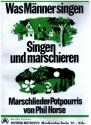 Was Mnner singen Marschlieder-Potpourris fr Mnnerchor und Klavier