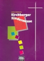 Kirchberger Kindermesse fr 1-2stg. Kinderchor und 3stg. Instrumentalbegleitung (Blockflte, Gitarre etc.)