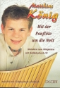 Matthias Knig Mit der Panflte um die Welt (+ Halbplayback-CD) Melodien aus aller Wet