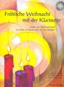 Frhliche Weihnacht mit der Klarinette (+CD) fr 1-3 Klarinetten Spielpartitur