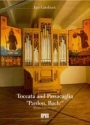 Toccata and Passacaglia Pardon Bach Baroque Visions for organ