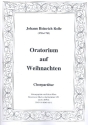 Oratorium auf Weihnachten fr Soli, Chor und Orchester Chorpartitur (dt)