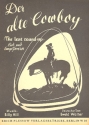 Der alte Cowboy: Einzelausgabe Gesang und Klavier mit Akkorden