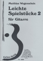 Leichte Spielstcke Band 2 fr Gitarre