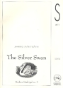 The silver Swan A modern madrigal no.2 for mixed chorus (SSATB) a cappella