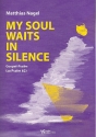 My Soul waits in Silence fr gem Chor, Klavier und Drums Partitur