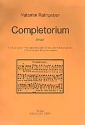 COMPLETORIUM FUER SOLI, CHOR, 2 TRP, PK, 2 VL UND BC PARTITUR