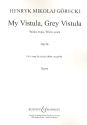 My Vistula, Grey Vistula op. 46 fr gemischter Chor (SATB) a cappella Chorpartitur