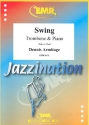 Swing for trombone and piano (solo or duet) Jazzination series