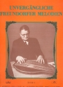 Unvergngliche Freundorfer Melodien Band 4 fr Zither